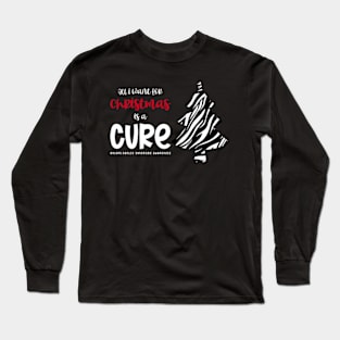 Ehlers-Danlos Syndrome All I Want For Christmas Is A Cure Long Sleeve T-Shirt